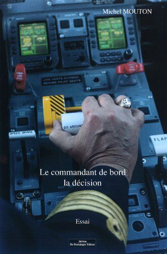 Michel Mouton Le Commandant De Bord : La Decision