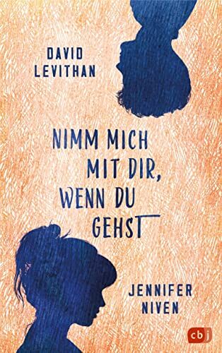 David Levithan Nimm Mich Mit Dir, Wenn Du Gehst: Der Erste Gemeinsame Roman Des -York-Times-seller-Dreamteams