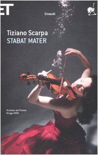 Tiziano Scarpa Stabat Mater