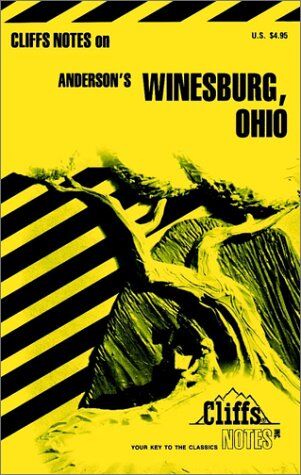 Morris, Ann R. Winesburg, Ohio, (Cliffs Notes)
