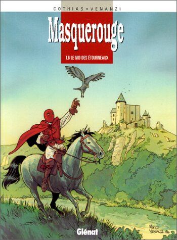 Patrick Cothias Masquerouge, Tome 6 : Le Nid Des Étourneaux (Vécu)