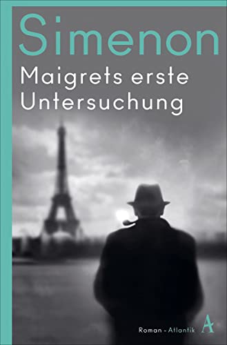 Georges Simenon Maigrets Erste Untersuchung: Roman