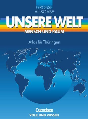 Theo Norkowski Unsere Welt, Mensch Und Raum, Große Ausgabe, Atlas Für Thüringen