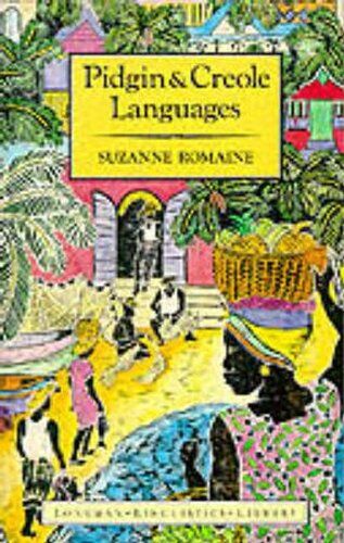 Suzanne Romaine Pidgin And Creole Languages (Longman Linguistics Library)