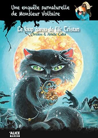 Christos Une Enquête Surnaturelle De Monsieur Voltaire - Tome 6 Le Loup Garou De L'Île Tristan (06)