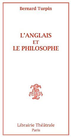 Bernard Turpin L'Anglais Et Le Philosophe