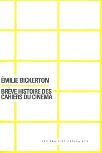 Emilie Bickerton Brève Histoire Des Cahiers Du Cinéma