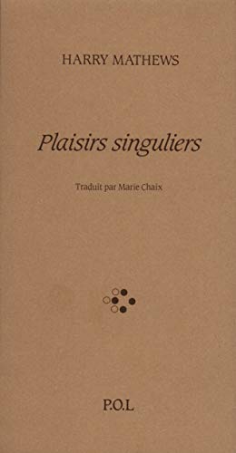 Harry Mathews Plaisirs Singuliers: Roman Collectif, 1973-1983, 160 Lettres Du Courrier Des Lecteurs De Libération