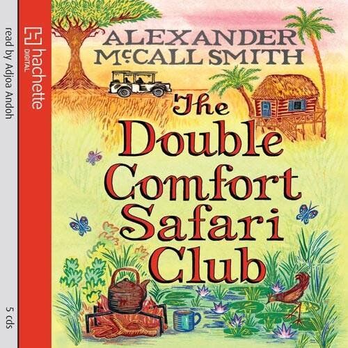 Alexander McCall Smith Double Comfort Safari Club (No. 1 Ladies' Detective Agency)