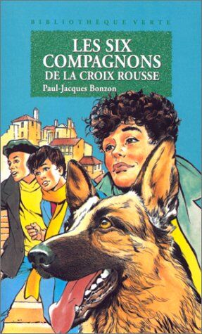 Paul-Jacques Bonzon Les Six Compagnons De La Croix-Rousse (Hachette Jeunesse)