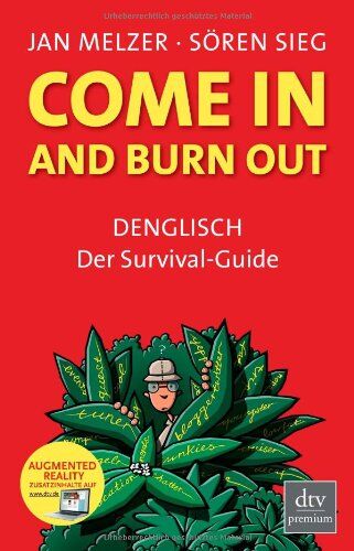 Sören Sieg Come In And Burn Out: Denglisch Der Survival-Guide