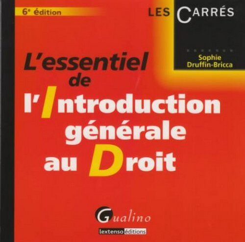 Sophie Druffin-Bricca L'Essentiel De L'Introduction Générale Au Droit