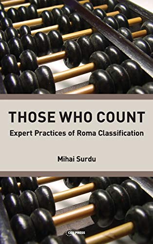 Mihai Surdu Those Who Count: Expert Practicies Of Roma Classification