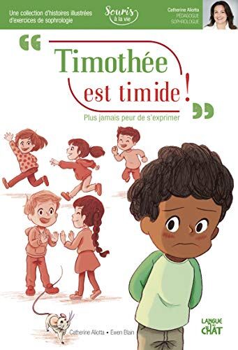 Ewen Blain Timothée Est Timide ! : Plus Jamais Peur De S'Exprimer
