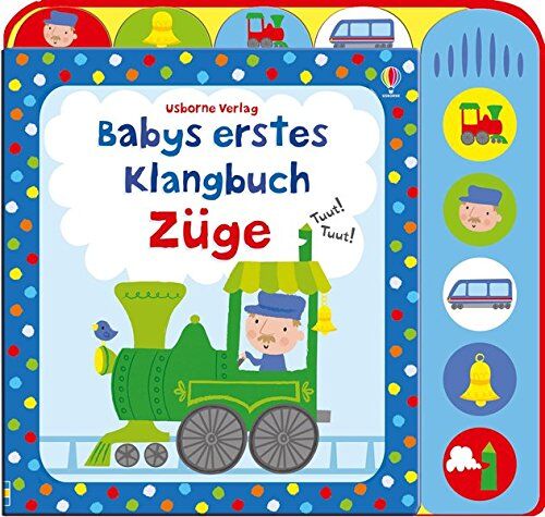 Fiona Watt Babys Erstes Klangbuch: Züge: Ab 10 Monaten