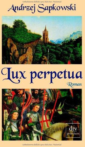 Andrzej Sapkowski Lux Perpetua: Roman