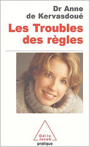 Kervasdoué, Anne de Les Troubles Des Règles