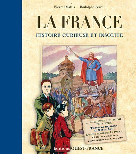 Rodolphe Ferron France, Histoire Curieuse Et Insolite