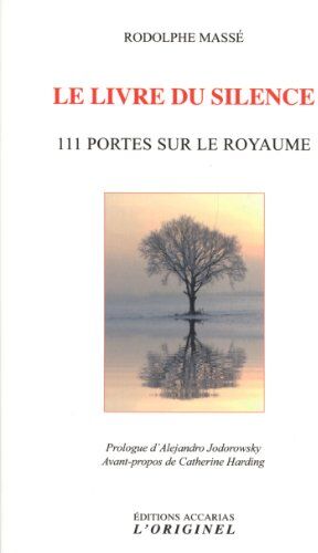 Rodolphe Massé Le Livre Du Silence: 111 Portes Sur Le Royaume