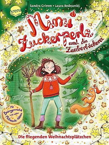 Sandra Grimm Mimi Zuckerperle Und Die Zauberbäckerei (2). Die Fliegenden Weihnachtsplätzchen: Interaktiver Lesespaß Mit Originellen Mitmach-Ideen Für Kinder Ab 7 Jahren