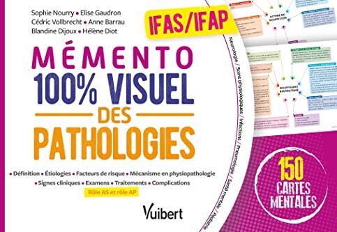 Sophie Nourry Mémento 100% Visuel Des Pathologies - Ifas Et Ifap: 150 Cartes Mentales En Couleurs Avec Les Rôles Aide-Soignant Et Auxiliaire De Puériculture - Adapté Aux Référentiels 2021