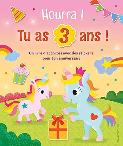 ZNU Hourra ! Tu As 3 Ans ! Licornes: Un Livre D’activités Avec Des Stickers Pour Ton Anniversaire