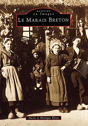 Monique Bétus, Alexis Bétus Marais Breton (Le) - Tome I