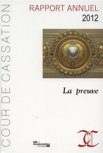 Rapport Annuel 2012 De La Cour De Cassation - Étude Thématique : La Preuve