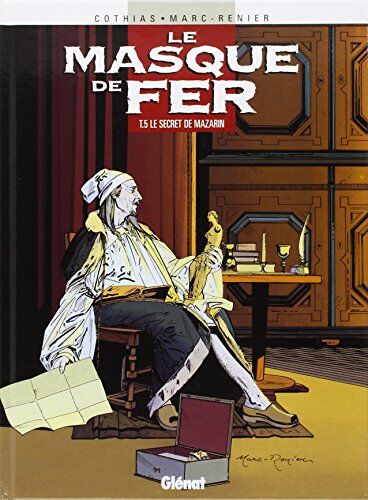 Marc-Rénier Le Masque De Fer, Tome 5 : Le Secret De Mazarin (Vécu)