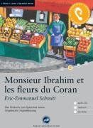 Eric-Emmanuel Schmitt Monsieur Ibrahim Et Les Fleurs Du Coran: Das Hörbuch Zum Sprachen Lernen. Niveau A2