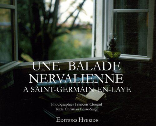 François Clouard Une Balade Nervalienne À Saint-Germain-En-Laye