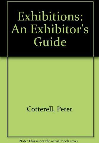 Peter Cotterell Exhibitions: An Exhibitor'S Guide