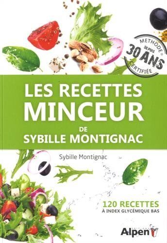 Les Recettes Minceur De Sybille Montignac : 120 Recettes À Index Glycémique Bas