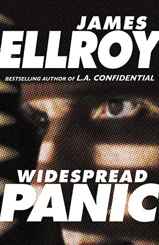 James Ellroy Widespread Panic: Freddy Otash Confesses