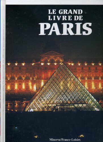 Le Grand Livre De Paris - Noël Graveline