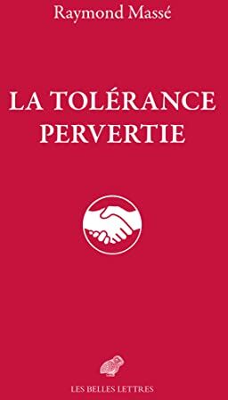 Raymond Massé La Tolérance Pervertie