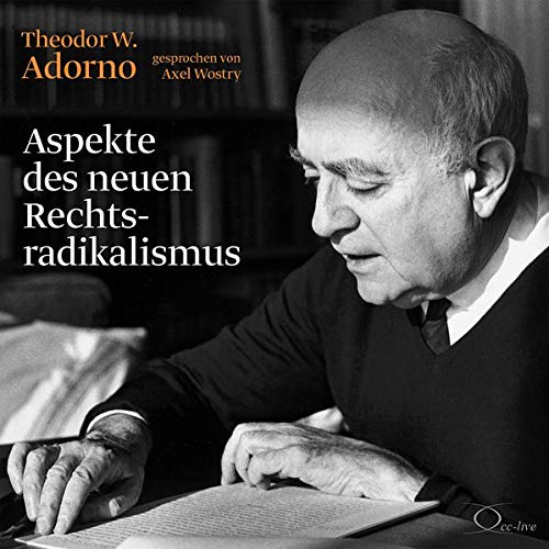 Adorno, Theodor W. Aspekte Des Neuen Rechtsradikalismus: Ein Vortrag