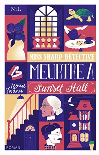 Leonie Swann Miss Sharp Détective - Meurtre À Sunset Hall