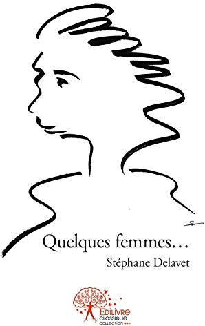 Delavet Stephane Quelques Femmes...