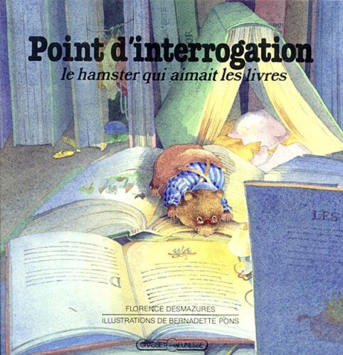 Florence Desmazures Point D'Interrogation : Le Hamster Qui Aimait Les Livres (Lecteurs En Herbe)