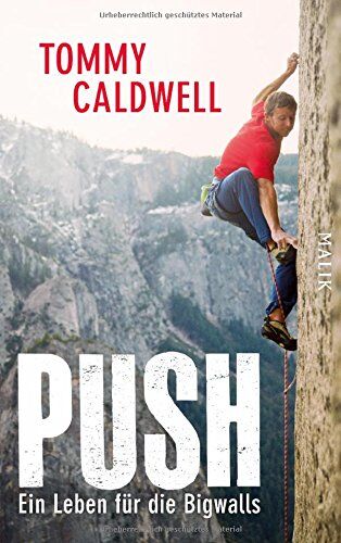 Tommy Caldwell Push: Ein Leben Für Die Bigwalls