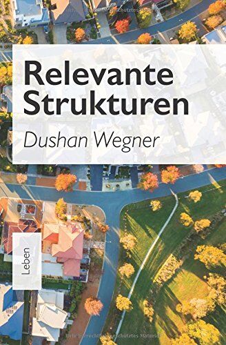 Dushan Wegner Relevante Strukturen