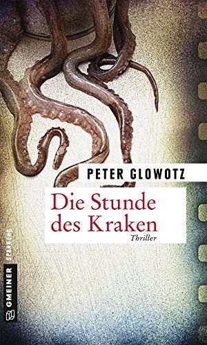 Peter Glowotz Die Stunde Des Kraken: Ein Fall Für Lara Gropius