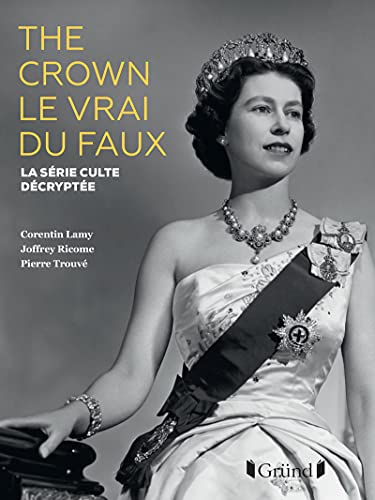 Corentin Lamy The Crown, Le Vrai Du Faux Ne - La Série Culte Décryptée
