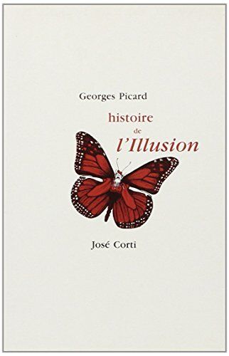 Georges Picard Histoire De L'Illusion (Domaine Français)