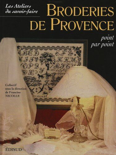 Francine Nicolle Broderies De Provence : Point Par Point