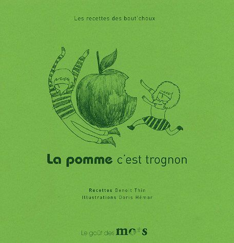 Benoit Thin La Pomme C'Est Trognon