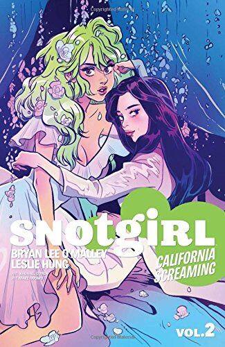 O'Malley, Bryan Lee Snotgirl Volume 2: California Screaming