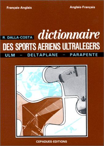 Dictionnaire Des Sports Aeriens Ultralegers Français-Anglais / Anglais-Fran