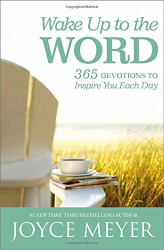 Joyce Meyer Wake Up To The Word: 365 Devotions To Inspire You Each Day